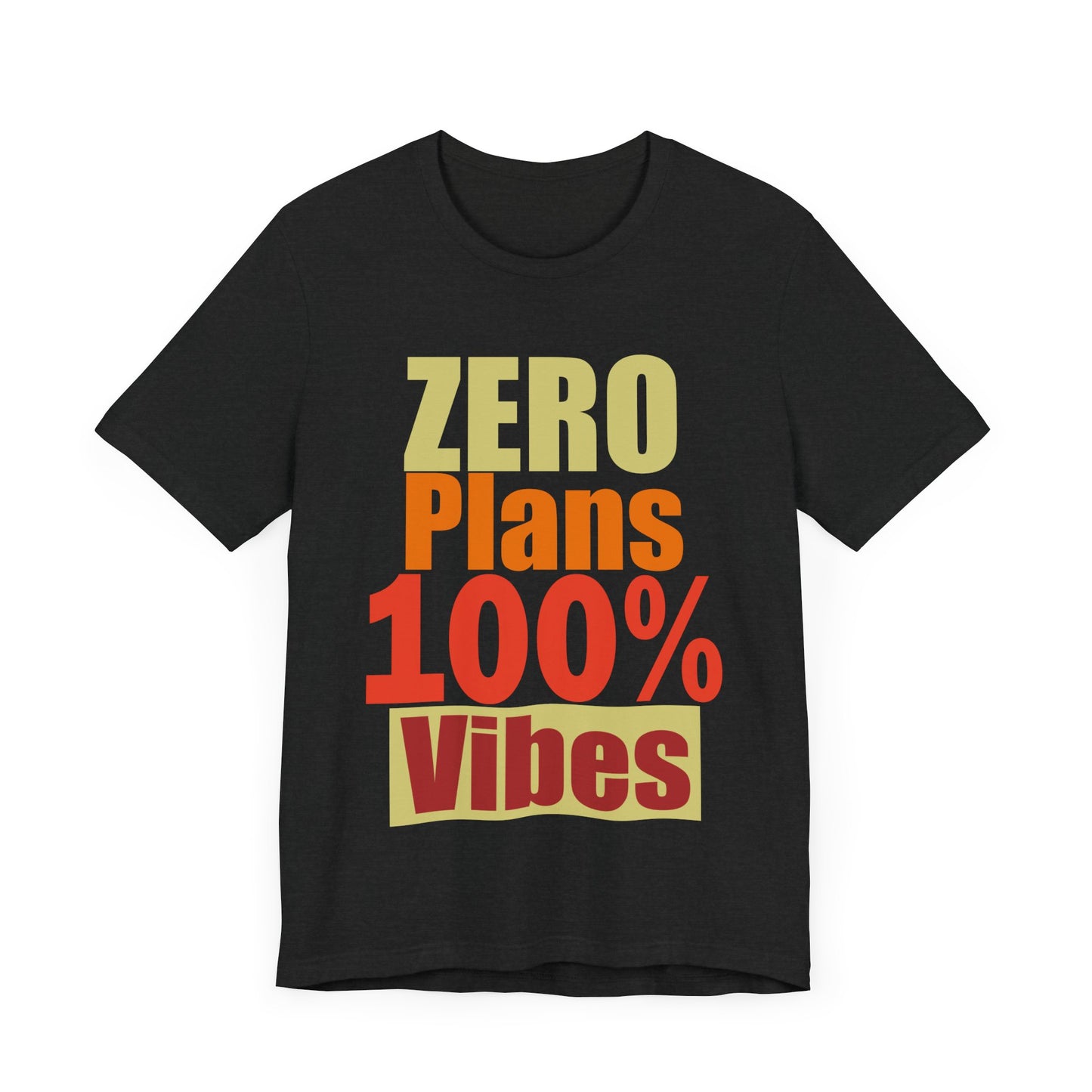 Casual Vibes T-Shirt - 'ZERO Plans 100% Vibes' Graphic Tee