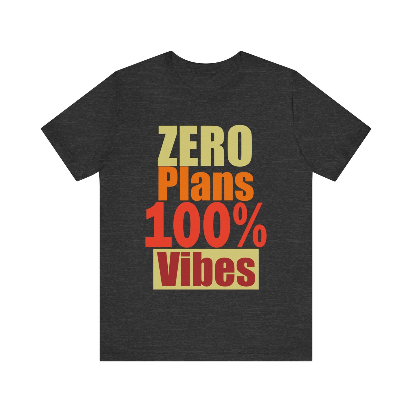 Casual Vibes T-Shirt - 'ZERO Plans 100% Vibes' Graphic Tee