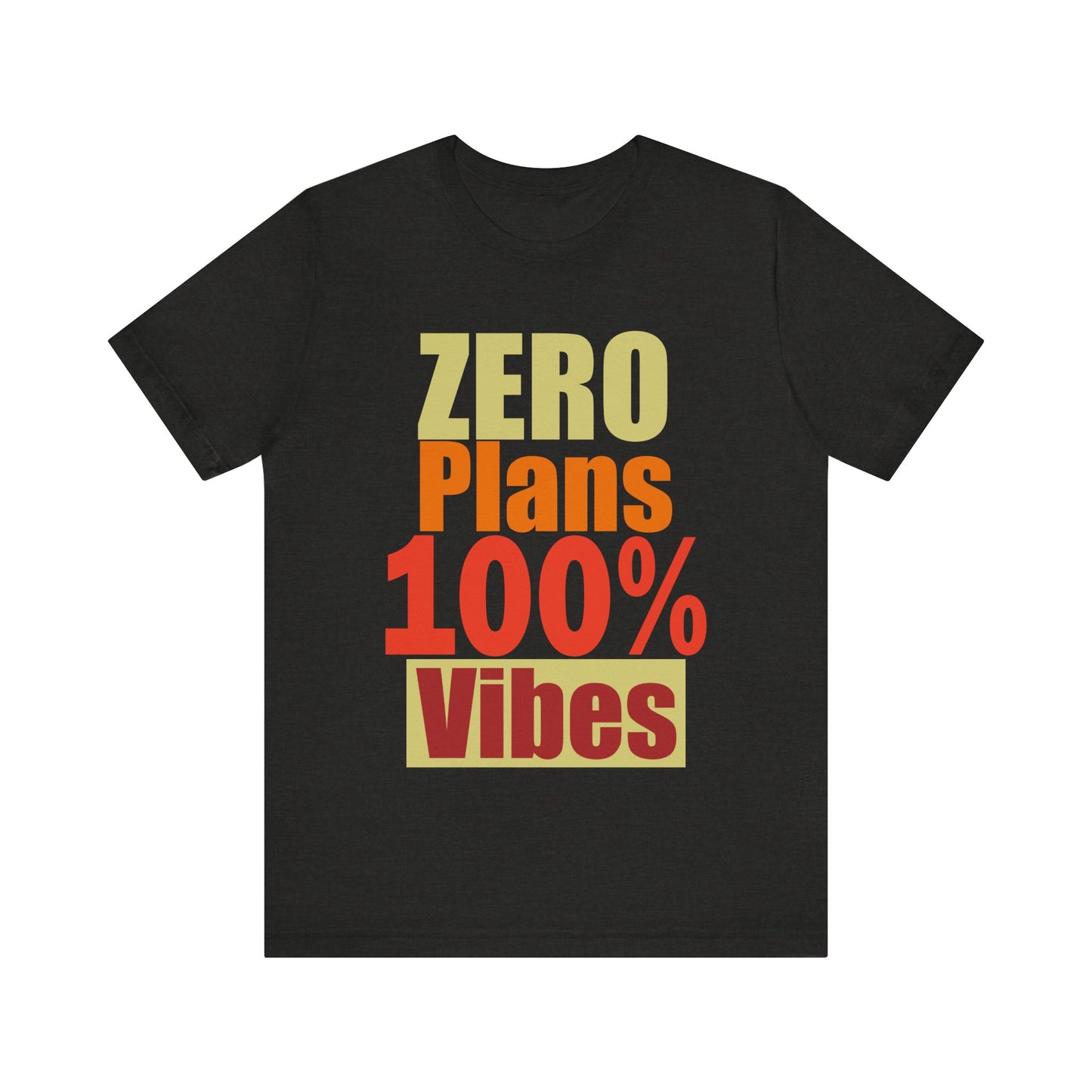 Casual Vibes T-Shirt - 'ZERO Plans 100% Vibes' Graphic Tee