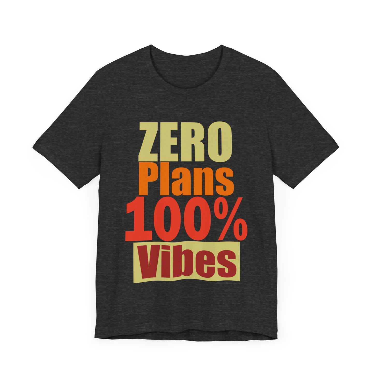 Casual Vibes T-Shirt - 'ZERO Plans 100% Vibes' Graphic Tee
