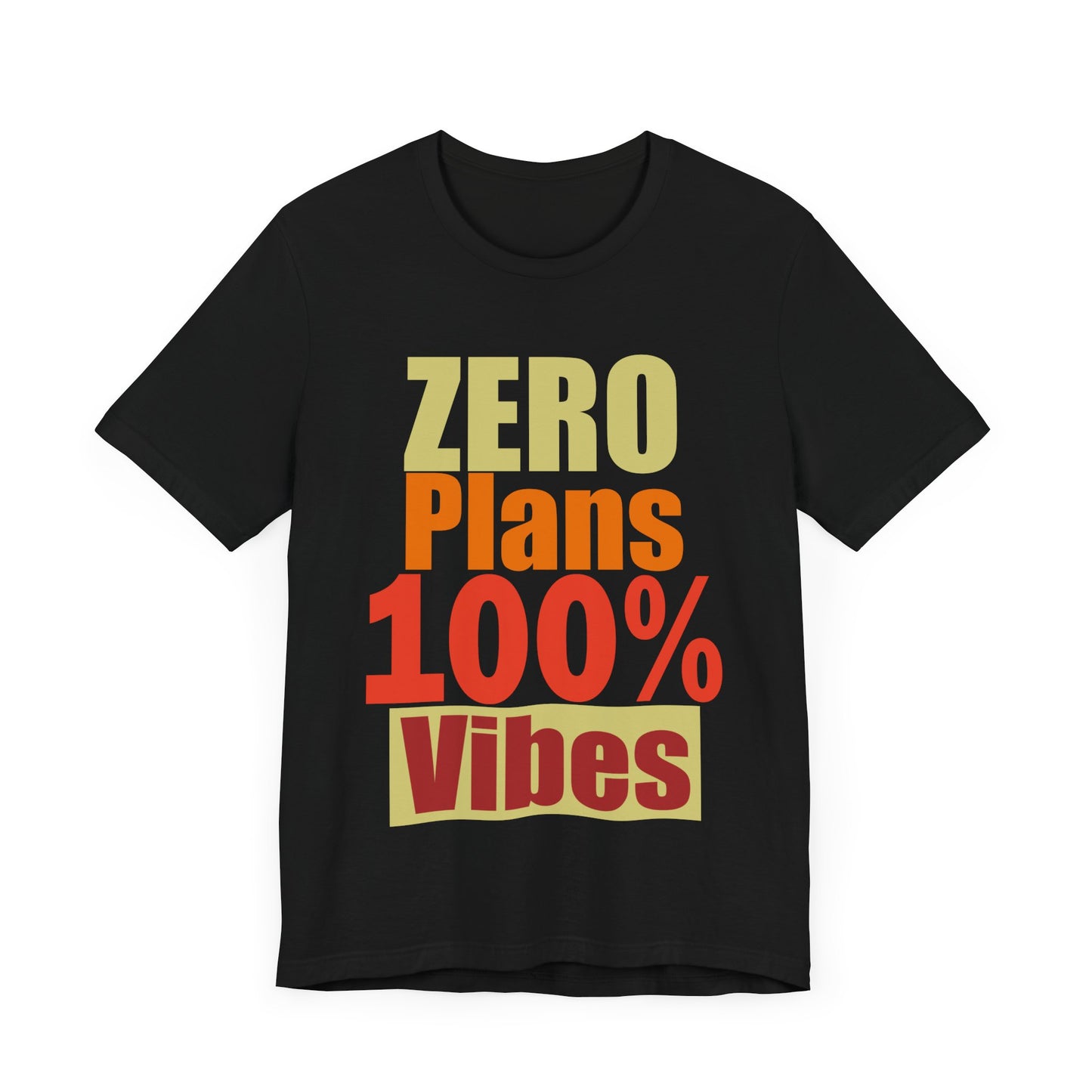 Casual Vibes T-Shirt - 'ZERO Plans 100% Vibes' Graphic Tee