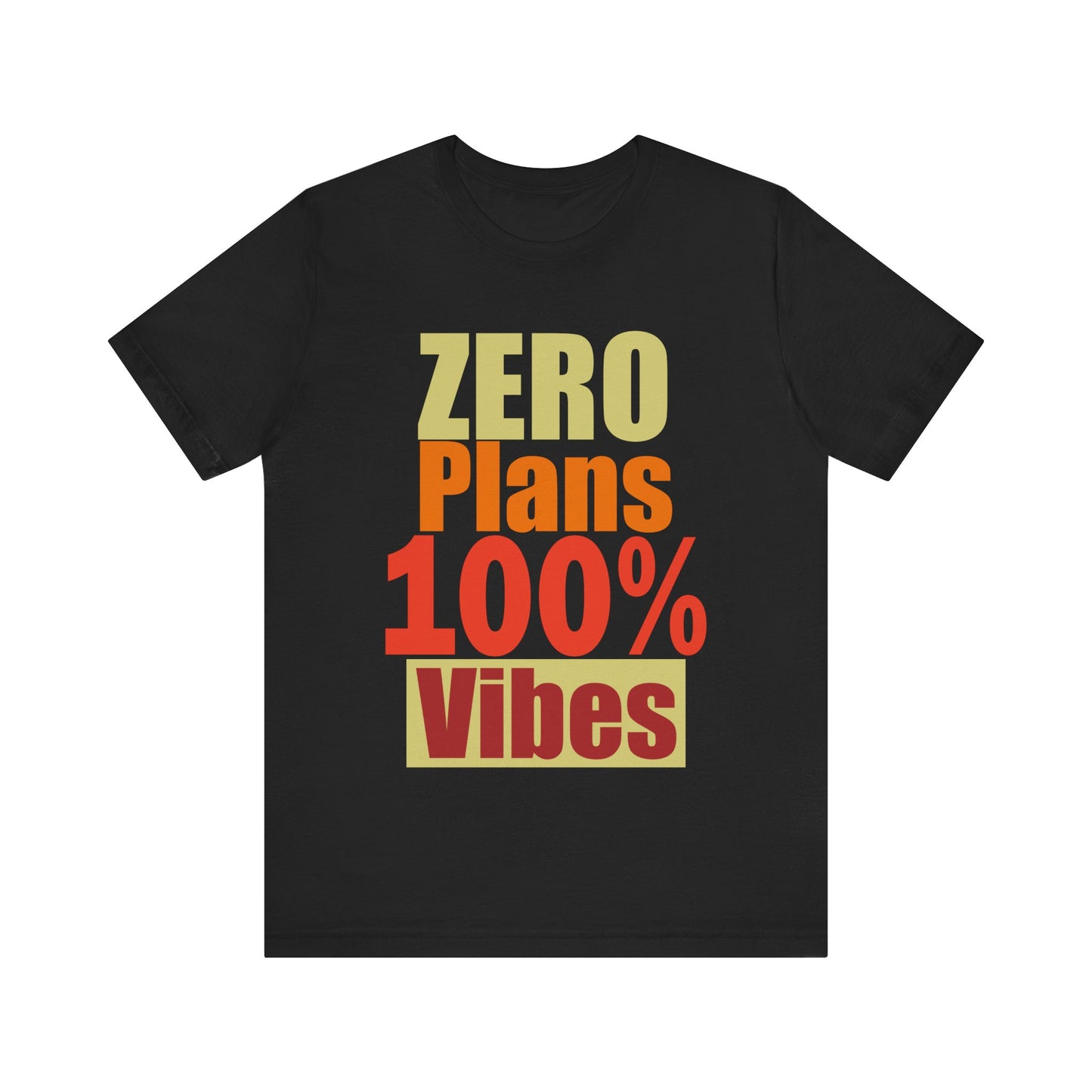 Casual Vibes T-Shirt - 'ZERO Plans 100% Vibes' Graphic Tee