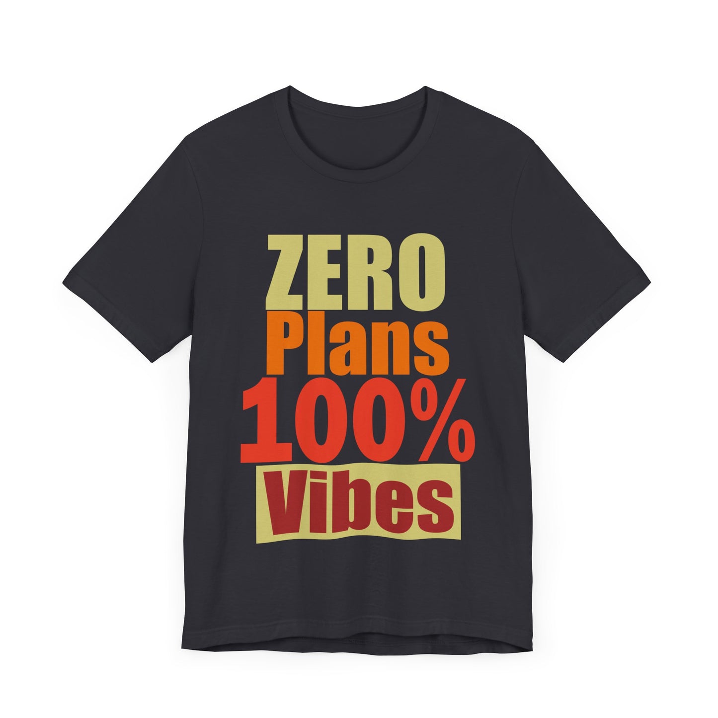 Casual Vibes T-Shirt - 'ZERO Plans 100% Vibes' Graphic Tee